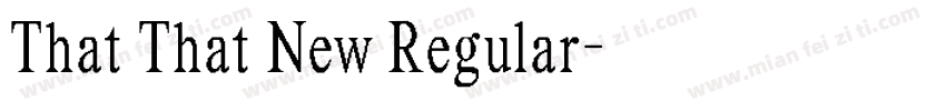 That That New Regular字体转换